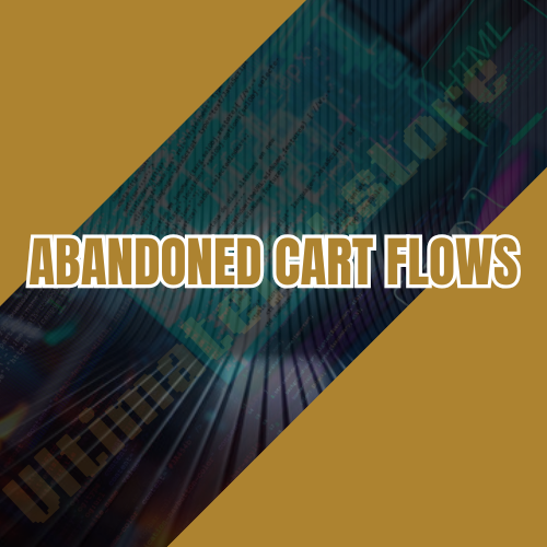 Abandoned Cart Flows